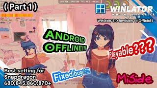 MiSide Android Offline Winlator 8.0 R1 Official | Tested on Snapdragon 845 ( Part 1 )