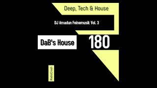 DAB's Deep, Tech & House 180 - DJ Amadun - Feinemusik Vol. 3 (18.12.2024)