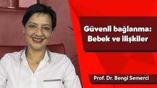 Güvenli bağlanma: Bebek ve ilişkiler