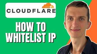 How To Whitelist IP In Cloudflare