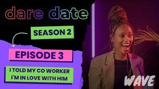 Dare Date | I told my co worker I'm in love with him | Deida and Kimani S02 E03 | Wave TV Africa