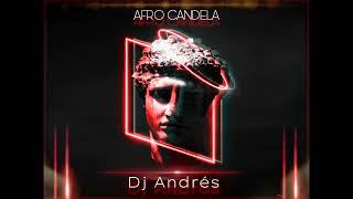 Afro House Set 2023 | Afro Candela (DjAndrés)