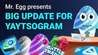 BIG UPDATE ON YAYTSOGRAM