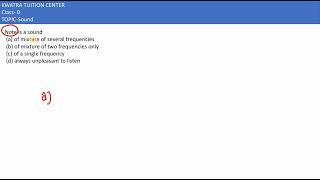 1. Note is a sound (a) of mixture of several frequencies (b) of mixture of two frequencies only (c)