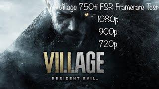 Resident Evil: Village 750ti | FSR Framerate Test