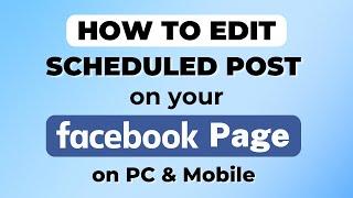 How To EDIT SCHEDULED POSTS On Facebook Page 2024 (PC & Mobile Tutorial)