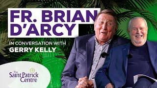 Fr. Brian D'Arcy in conversation with Gerry Kelly - Saint Patrick Centre