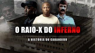 CARANDIRU: O RAIO-X DO INFERNO