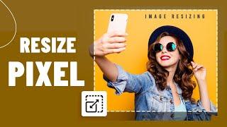 How to Resize An image Pixels  || Change Pixel Size of image online