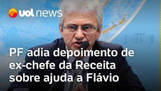 PF adia depoimento de ex-chefe da Receita sobre ajuda a Flávio Bolsonaro