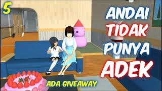 Sakura Drama Andai Aku Tidak Punya Adek Part 5 | Sakura School Simulator Indonesia | SSS Give Away