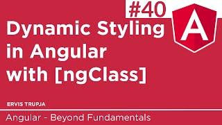 40. Dynamic Styling in Angular with [ngClass]