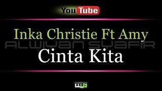 Karaoke Inka Christie Ft Amy - Cinta Kita