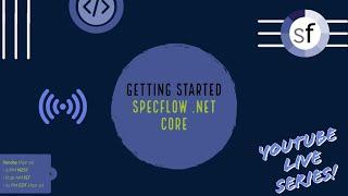 Getting started with BDD using Specflow .NET Core 3.1 (C#)