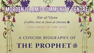 Nur al-Uyun - The Light of the Eyes - 02 - Upbringing - Ramadan 2024