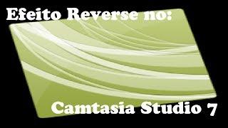 Como fazer efeito Reverse no Camtasia - Tutorial #10