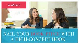 Nail Your Book Pitch with a High-Concept Hook