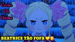 BEATRICE É TAO FOFINHA  | RE ZERO