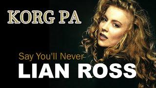 Lian Ross -  Say You ll Never. Кавер на Синтезаторе KORG