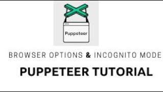 Puppeteer Tutorial 4 || How to handle browser options in puppeteer