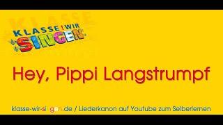 Klasse! Wir singen - Original - Hey Pippi Langstrumpf