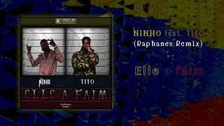 Ninho feat. Tito - Elle a faim (Raphanes remix)