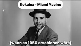 Kokaina - Miami Yacine (wenn es 1950 erschienen wäre)