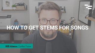How to get stems for songs