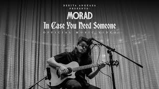 Morad  - In Case You Need Someone (Official Music Video)