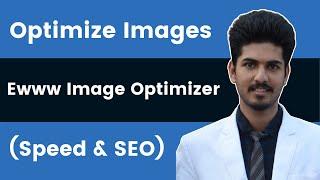 EWWW Image Optimizer - The Ultimate 2021 Tutorial for Speed and SEO