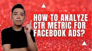 How to Analyze CTR for Facebook Ads?