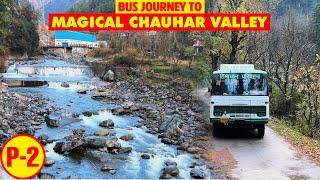 Journey to Paradise: Chauhar Valley by HRTC bus | Magical Chauhar Valley P-2 | Himbus