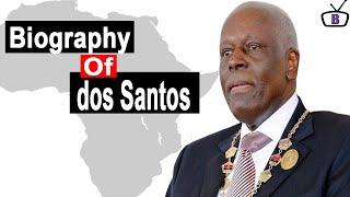 Biography of José Eduardo dos Santos,Origin,Education,Family,Policies,Achievements