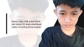 Video Monolog "Impian" - Vidi Putra Vione