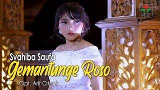 Syahiba Saufa - Gemantunge Roso (Official Music Video)