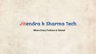 Jitendra k Sharma tech