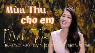 MÙA THU CHO EM - Ngô Thụy Miên | HÀ NỘI CỦA TÔI - Tiến Minh | Minh Thu Acoustic