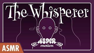 (ASMR) The Whisperer