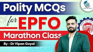 Marathon Class Polity EPFO MCQs l NCERT Polity Basics l GS by Dr Vipan Goyal l Constitution MCQs