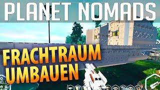 PLANET NOMADS #034 | Frachtraum umbauen | Gameplay German Deutsch