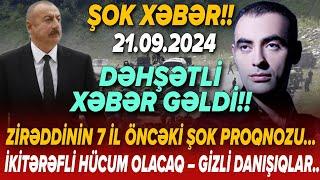 TƏCİLİ! Vacib xəbərlər 21.09.2024 (Xəbər Bələdcisi) xeberler, son xeberler bugun 2024