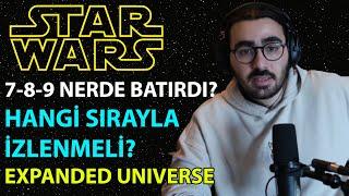 Videoyun- Star Wars Sohbeti (Hangi Sırayla İzlenmeli, Seri Nasıl Çöp Oldu?, Expanded Universe)