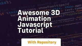 Awesome 3d animation javascript tutorial