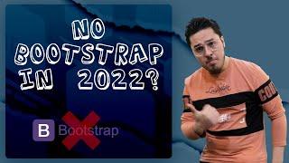 Bootstrap in 2024 - A big NO 