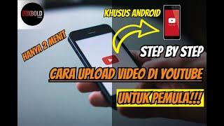 CARA CEPAT UPLOAD VIDEO KE YOUTUBE DARI HP  CARA UPLOAD VIDEO KE YOUTUBE UNTUK PEMULA DI HP 