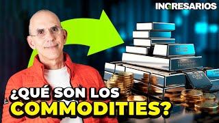 ¿Qué son los commodities y por qué invertir en ellos? / Juan Villegas