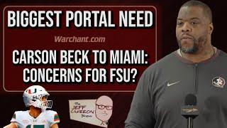 FSU Football BIGGEST NEED remaining in Transfer Portal | Carson Beck to Miami | Warchant TV #FSU