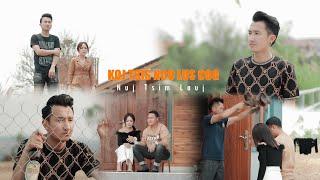 nuj tsim lauj new song - koj tsis nco lus cog [official music video] 2023