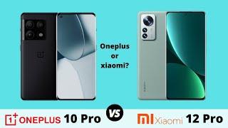 Comparison: Oneplus 10 pro Vs Xiaomi 12 pro | Key changes | Sunnyprotech