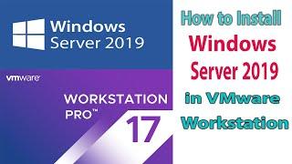 1- How to Install Windows Server 2019 in VMware Workstation 17 | MSCA 2019 | step by step